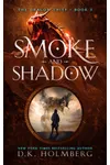 Smoke and Shadows