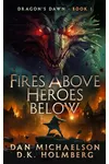 Fires Above, Heroes Below