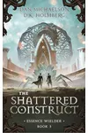 The Shattered Construct