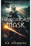 The Fabricator's Mask