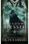 Shadow Blessed