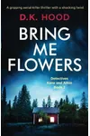 Bring Me Flowers