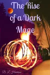 The Rise of a Dark Mage