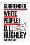 Surrender, White People!