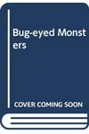 Bug-Eyed Monsters