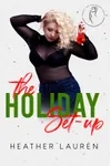 The Holiday Set Up