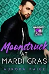 Moonstruck at Mardi Gras