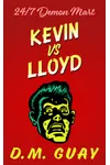 Kevin vs Lloyd