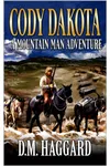Cody Dakota: Mountain Man