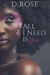 All I Need is You