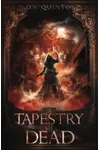 A Tapestry of Dead