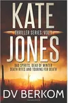 Kate Jones Thriller Series, Vol. 1