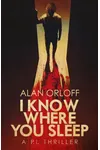 I Know Where You Sleep