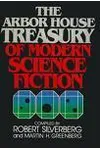 The Arbor House Treasury of Modern Science Fiction