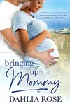 Bringing Up Mommy