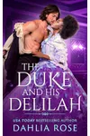 The Duke and his Delilah