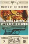 A Smith & Wesson with a Side of Chorizo