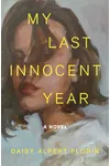 My Last Innocent Year