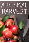 A Dismal Harvest