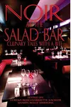 Noir at the Salad Bar: Culinary Tales with a Bite