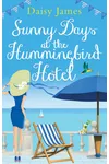 Sunny Days at the Hummingbird Hotel