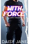 With Force