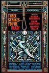 Three Strikes—You’re Dead!
