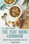 The Flat Broke Cookbook