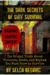 The Dark Secrets of SHTF Survival