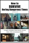 How to Survive During Dangerous Times