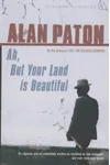Ah But Your Land Is Beautiful