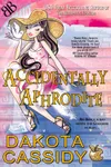 Accidentally Aphrodite
