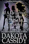 Be A Detective, They Said. It'll Be Fun, They Said